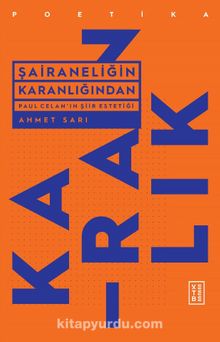 Şairaneliğin Karanlığından & Paul Celan’ın Şiir Estetiği kitap kapağı