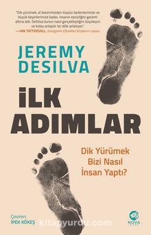 İlk Adımlar: Dik Yürümek Bizi Nasıl İnsan Yaptı? kitap kapağı