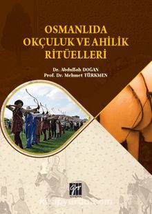 Osmanlıda Okçuluk ve Ahilik Ritüelleri kitap kapağı