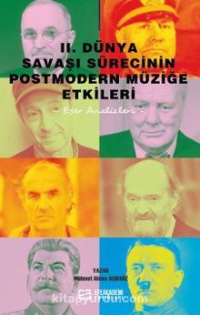 II. Dünya Savaşı Sürecinin Postmodern Müziğe Etkileri & Eser Analizleri kitap kapağı