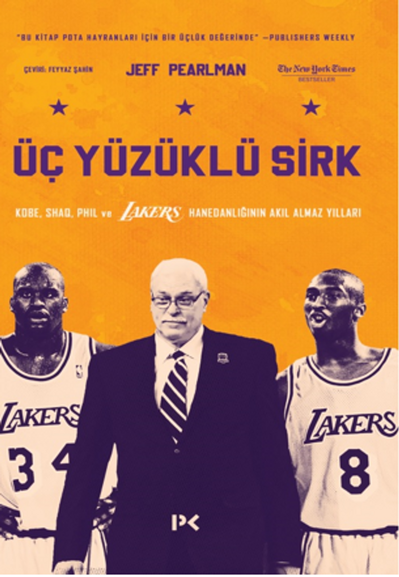 Üç Yüzüklü Sirk: Kobe, Shaq, Phil ve Lakers Hanedanlığının Akıl Almaz Yılları kitap kapağı