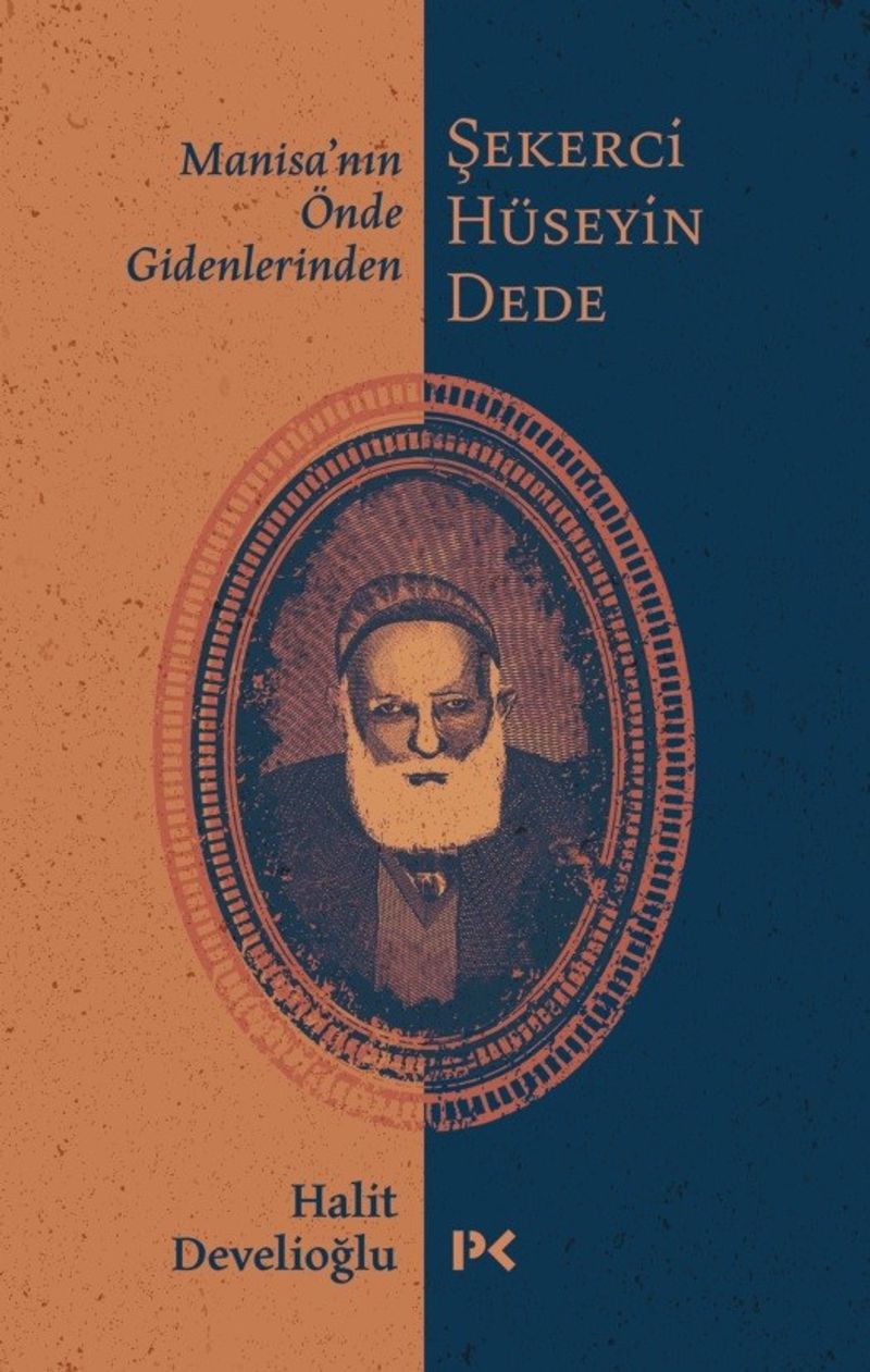 Manisa`nın Önde Gidenlerinden Şekerci Hüseyin Dede kitap kapağı