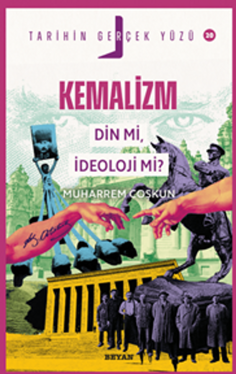 Kemalizm Din mi, İdeoloji mi? / Tarihin Gerçek Yüzü 20 kitap kapağı