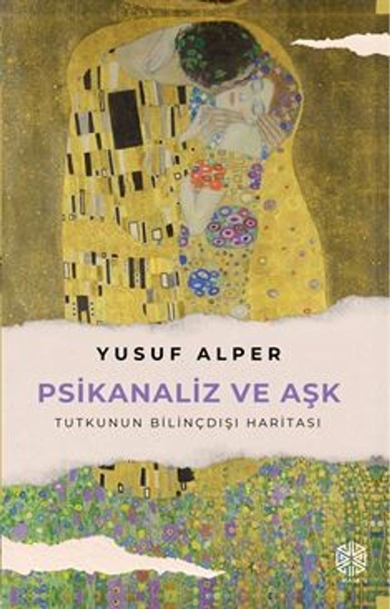 Psikanaliz ve Aşk Tutkunun Bilinçdışı Haritası kitap kapağı