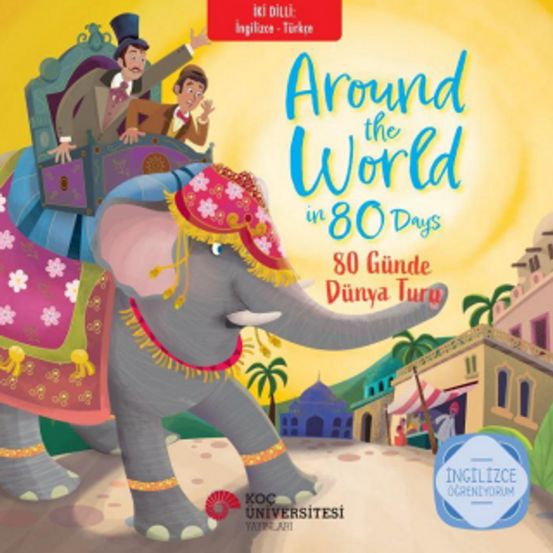 Around The World In 80 Days 80 Günde Dünya Turu İngilizce Öğreniyorum / İki Dilli Kitaplar kitap kapağı