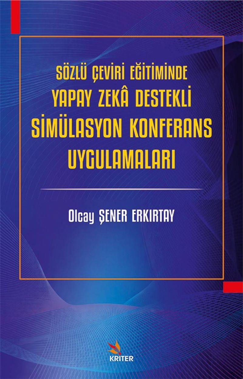 Sözlü Çeviri Eğitiminde Yapay Zeka Destekli Simülasyon Konferans Uygulamaları kitap kapağı