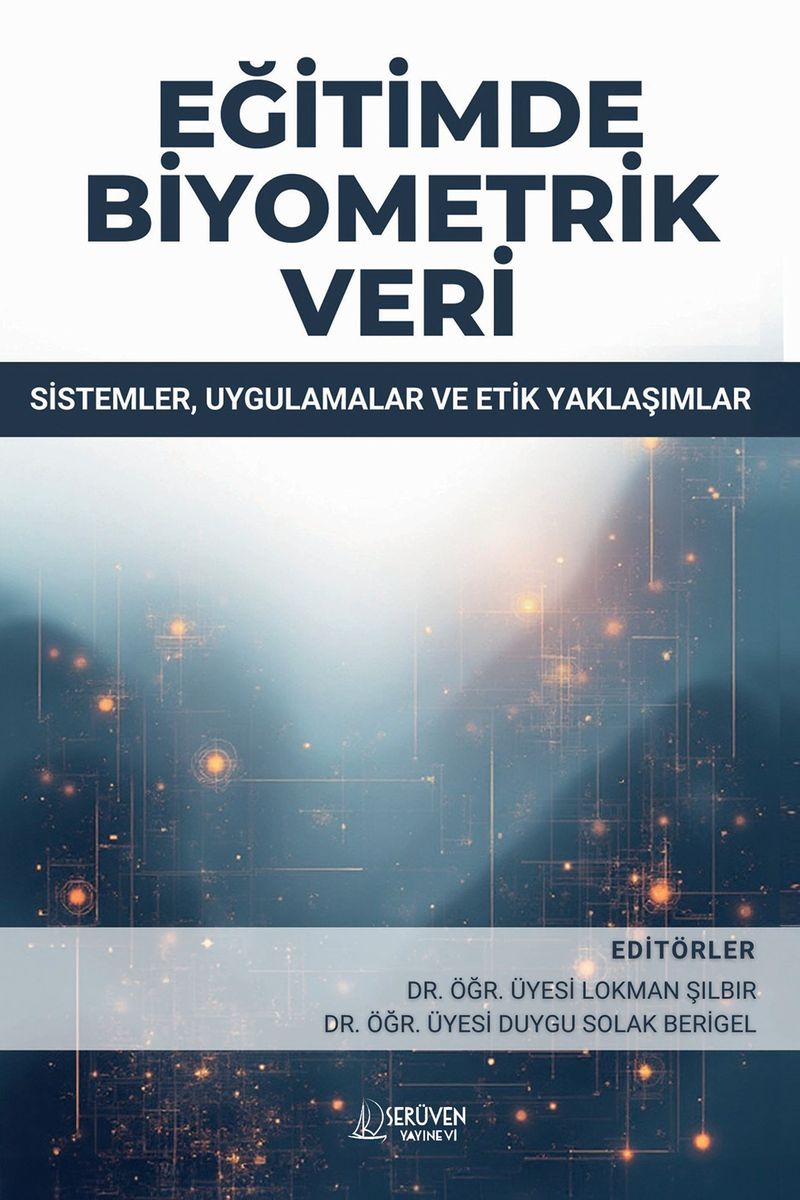 Eğitimde Biyometrik Veri: Sistemler, Uygulamalar ve Etik Yaklaşımlar kitap kapağı