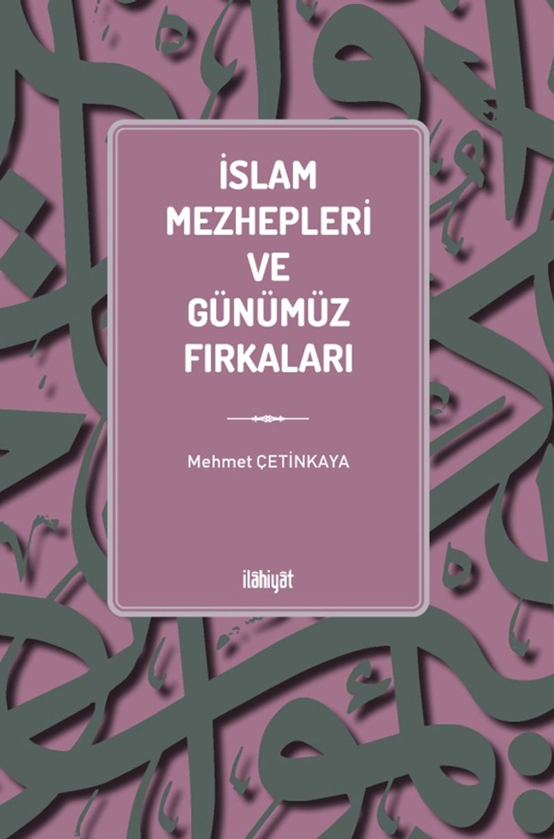 İslam Mezhepleri ve Günümüz Fırkaları kitap kapağı