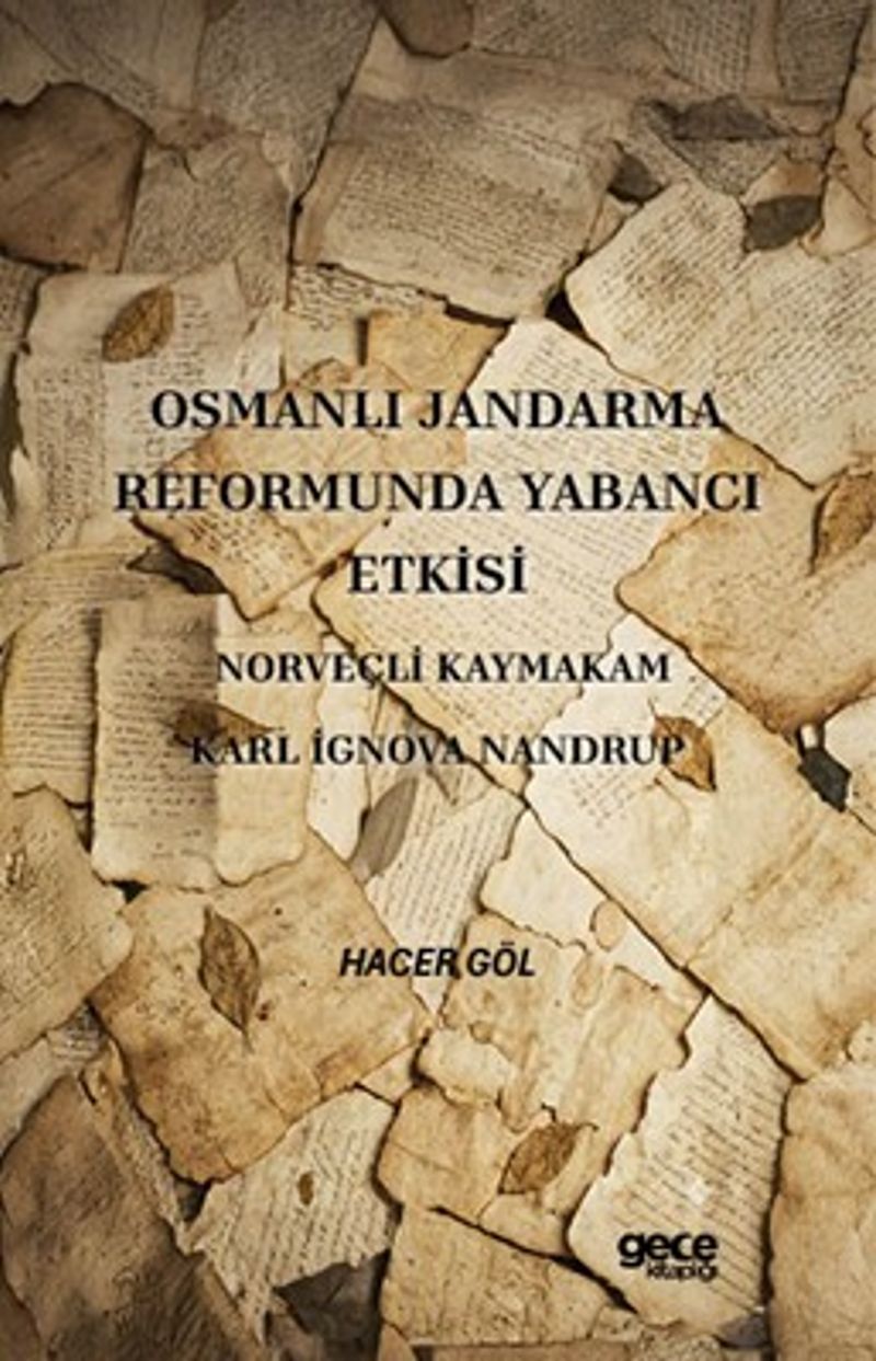 Osmanlı Jandarma Reformunda Yabancı Etkisi Norveçli Kaymakam Karl İgnova Nandrup kitap kapağı