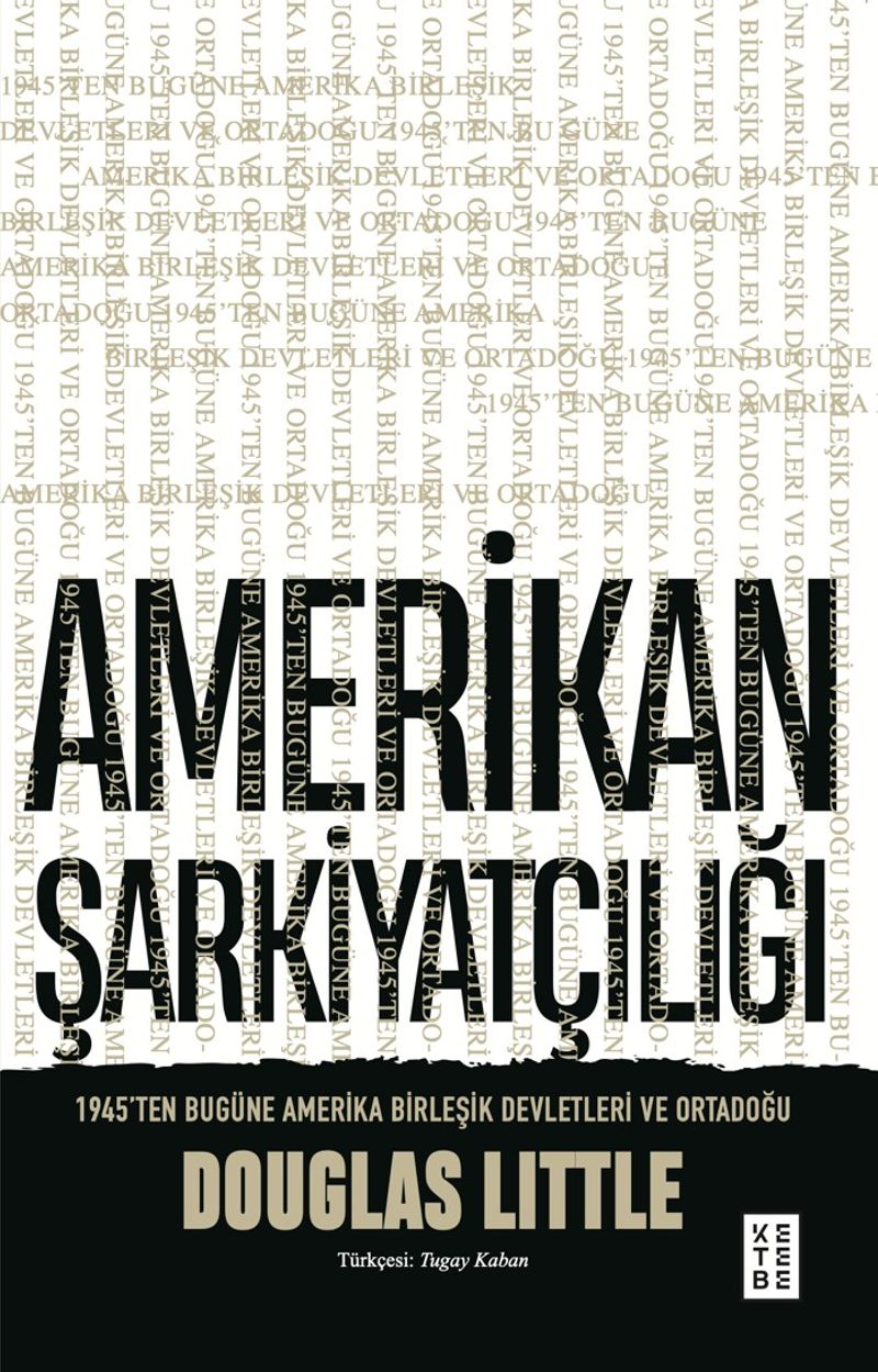 Amerikan Şarkiyatçılığı 1945'ten Bugüne Amerika Birleşik Devletleri ve Ortadoğu kitap kapağı