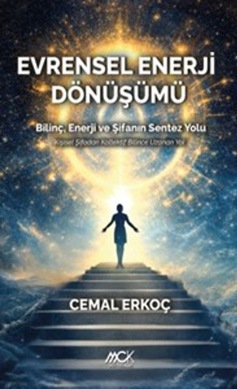 Evrensel Enerji Dönüşümü-Bilinç Enerji ve Şifanın Sentez Yolu kitap kapağı