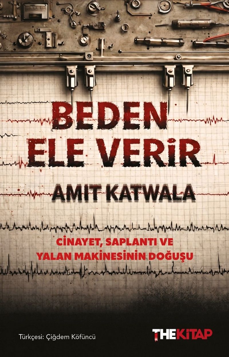 Beden Ele Verir Cinayet, Saplantı ve Yalan Makinasının Doğuşu kitap kapağı