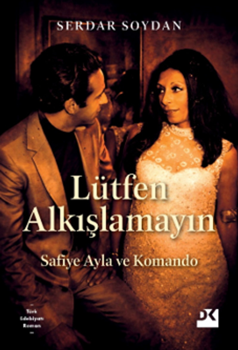 Lütfen Alkışlamayın Safiye Ayla ve Komando kitap kapağı