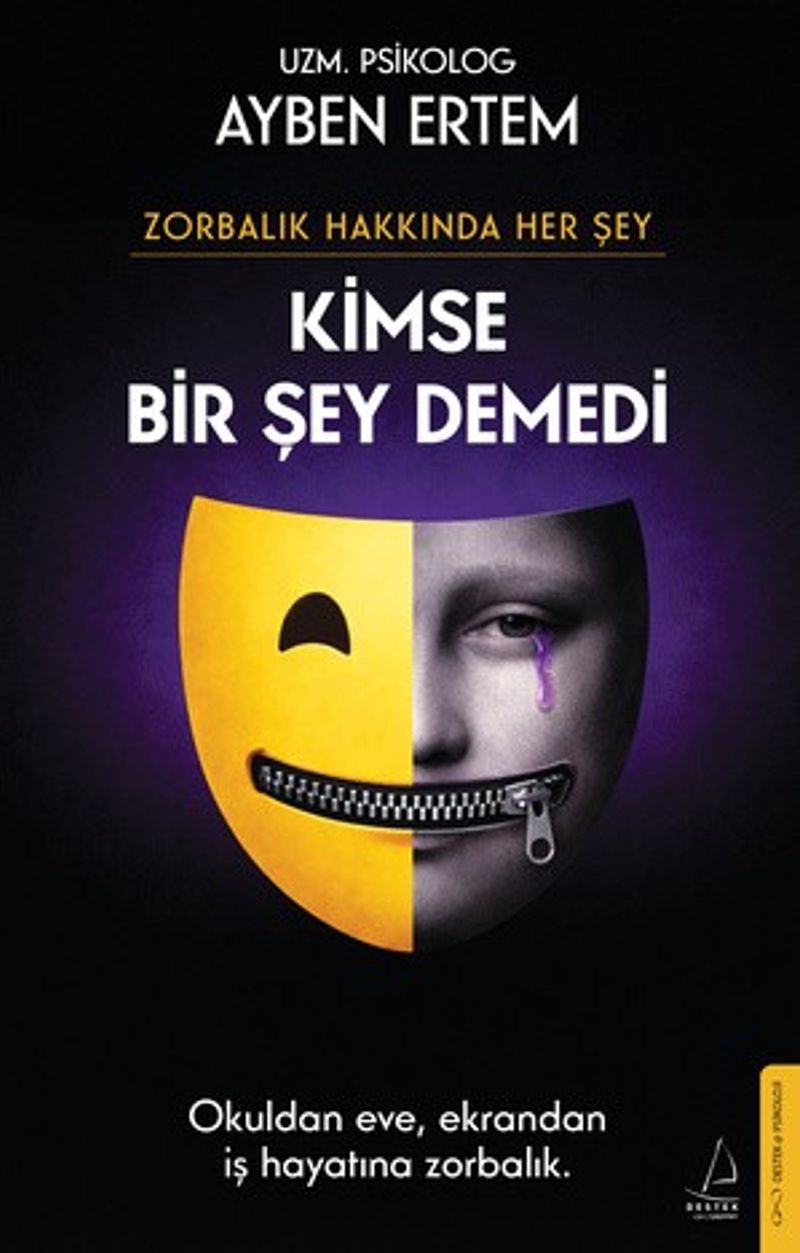 Zorbalık Hakkında Her Şey: Kimse Bir Şey Demedi kitap kapağı