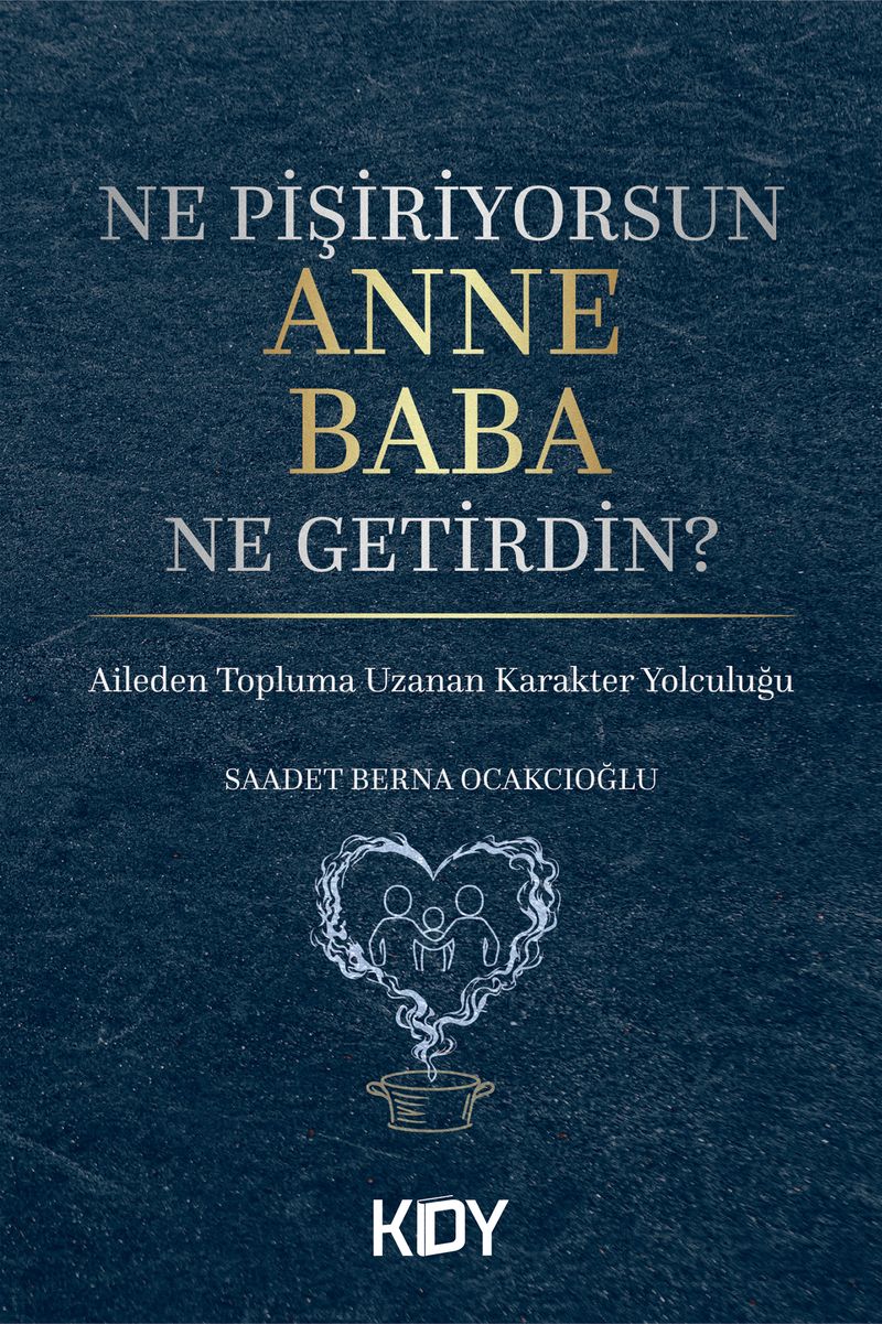 Ne Pişiriyorsun Anne Baba Ne Getirdin kitap kapağı