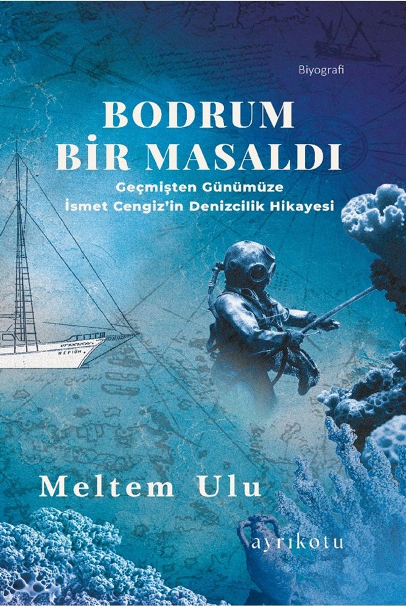 Bodrum Bir Masaldı Geçmişten Günümüze İsmet Cengiz'in Denizcilik Hikayesi kitap kapağı