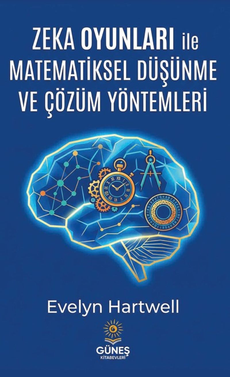 Zeka Oyunları ile Matematiksel Düşünme ve Çözüm Yöntemleri kitap kapağı