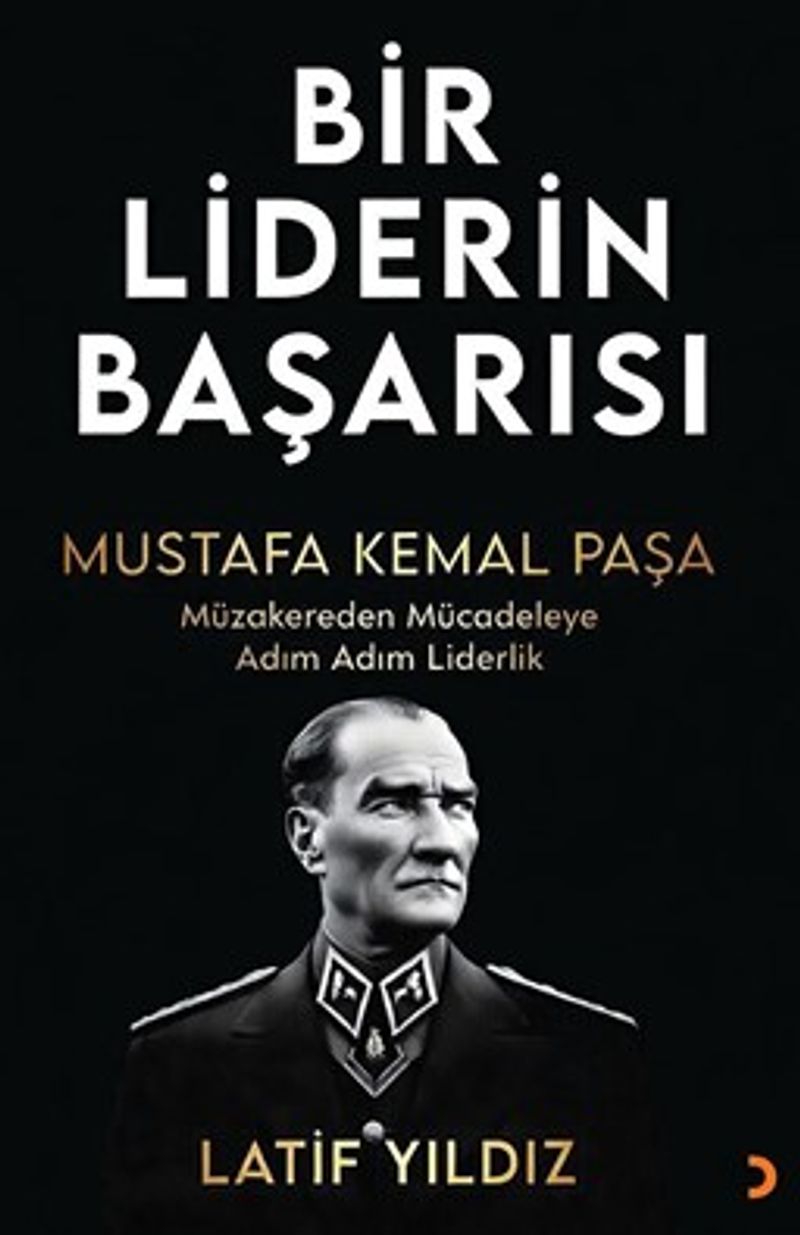 Bir Liderin Başarısı Mustafa Kemal Paşa kitap kapağı