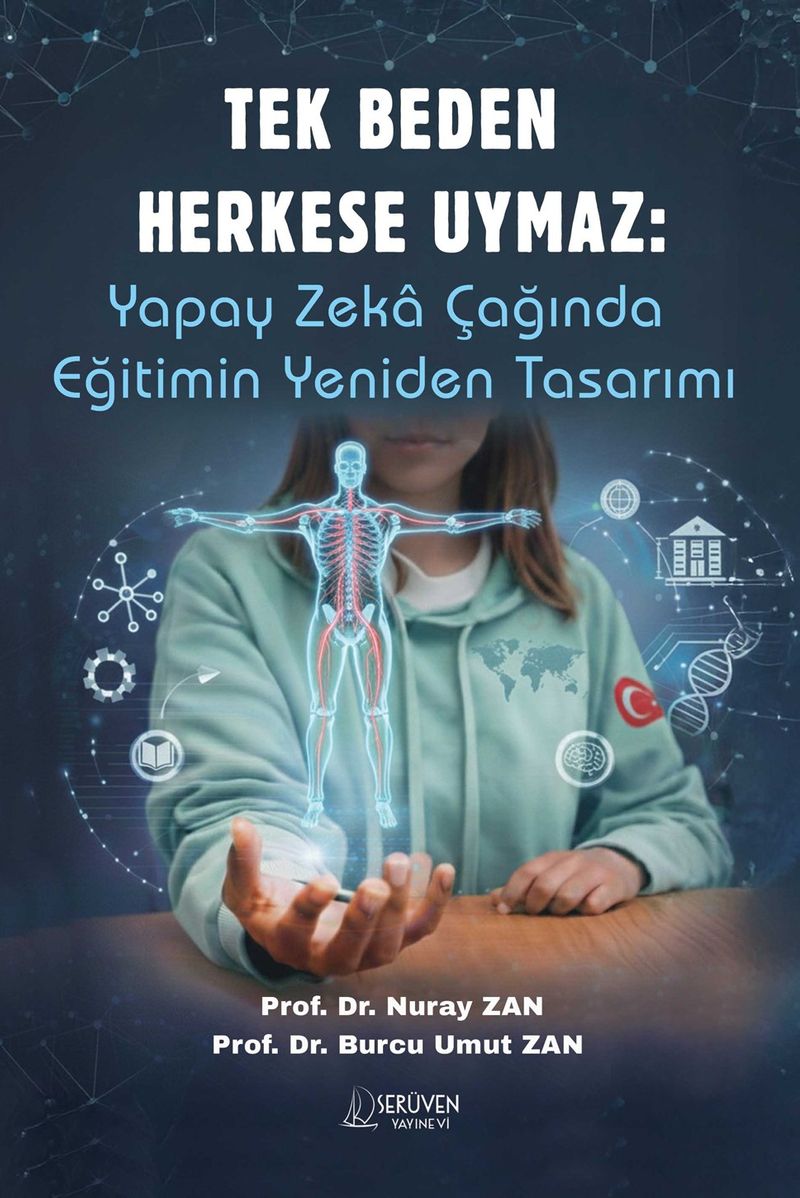 Tek Beden Herkese Uymaz: Yapay Zeka Çağında Eğitimin Yeniden Tasarımı kitap kapağı