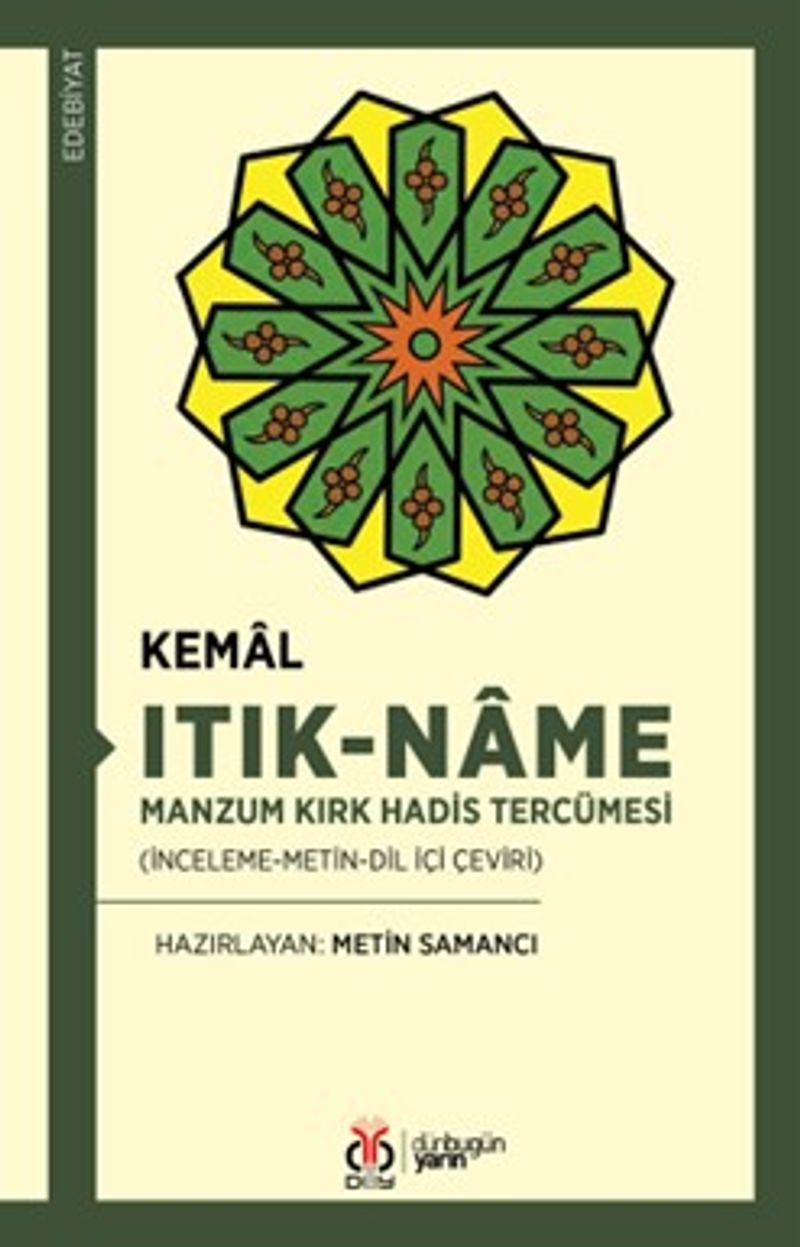 Itık-name Manzum Kırk Hadis Tercümesi (İnceleme-Metin-Dil İçi Çeviri) kitap kapağı
