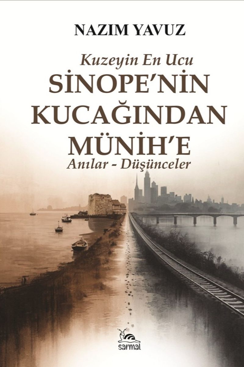 Kuzeyin En Ucu Sinope'nin Kucağından Münih'e kitap kapağı