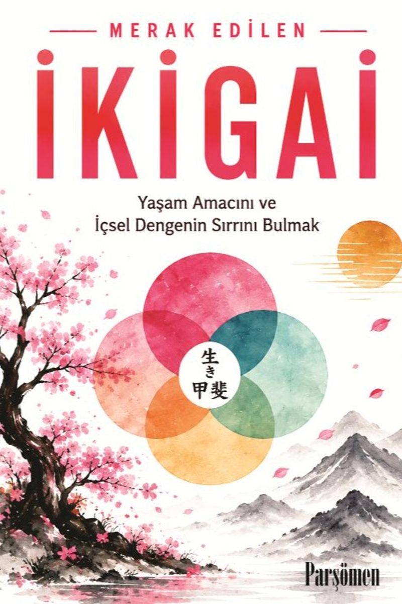 İkigai Yaşam Amacını ve İçsel Dengenin Sırrını Bulmak kitap kapağı