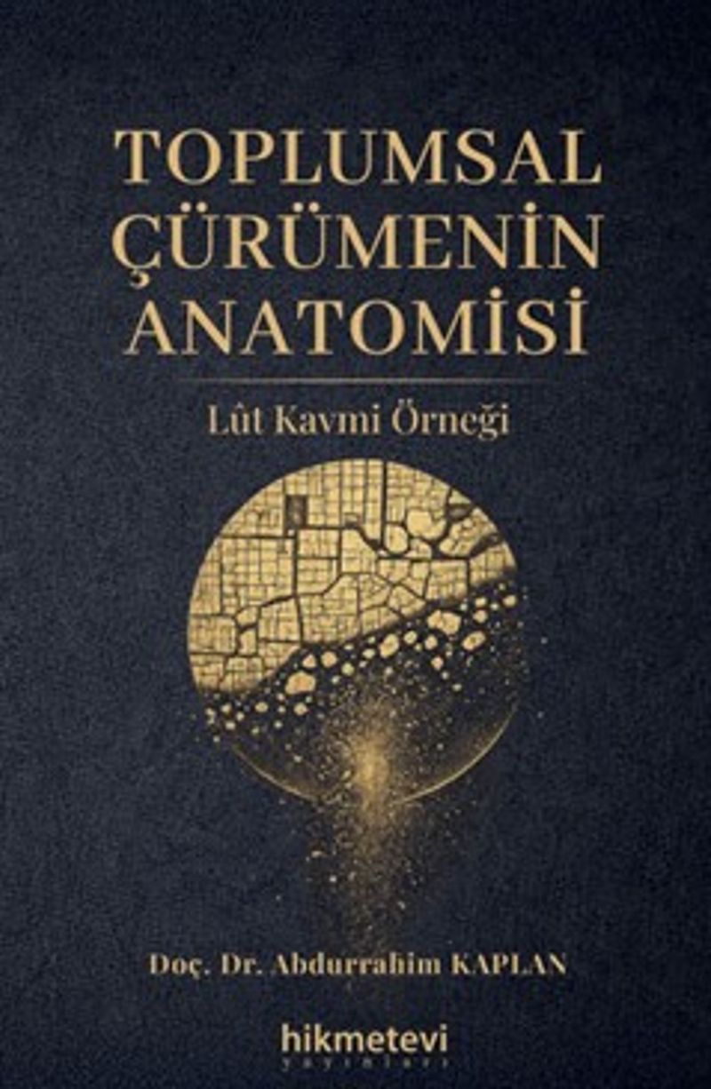 Toplumsal Çürümenin Anatomisi Lût Kavmi Örneği kitap kapağı