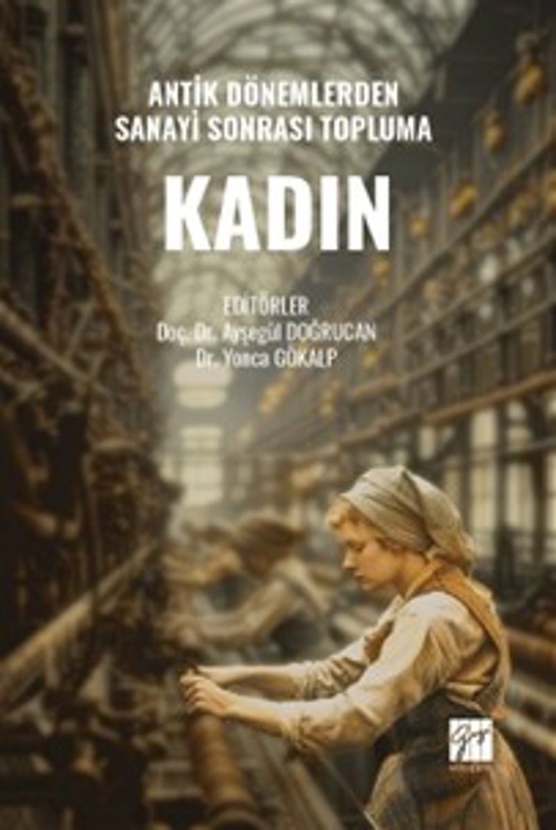 Antik Dönemlerden Sanayi Sonrası Topluma Kadın kitap kapağı