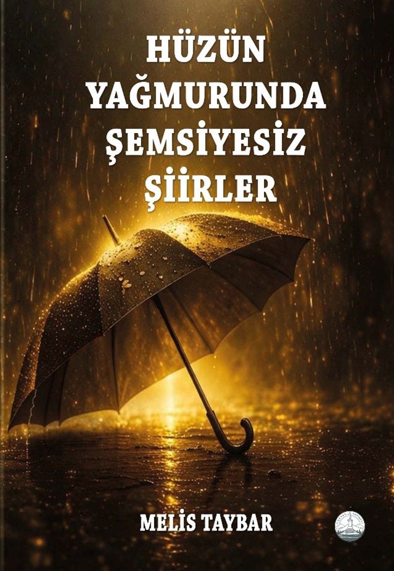 Hüzün Yağmurunda Şemsiyesiz Şiirler kitap kapağı
