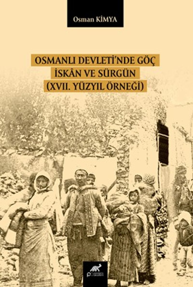 Osmanlı Devleti'nde Göç İskan ve Sürgün (XVII. Yüzyıl Örneği) kitap kapağı