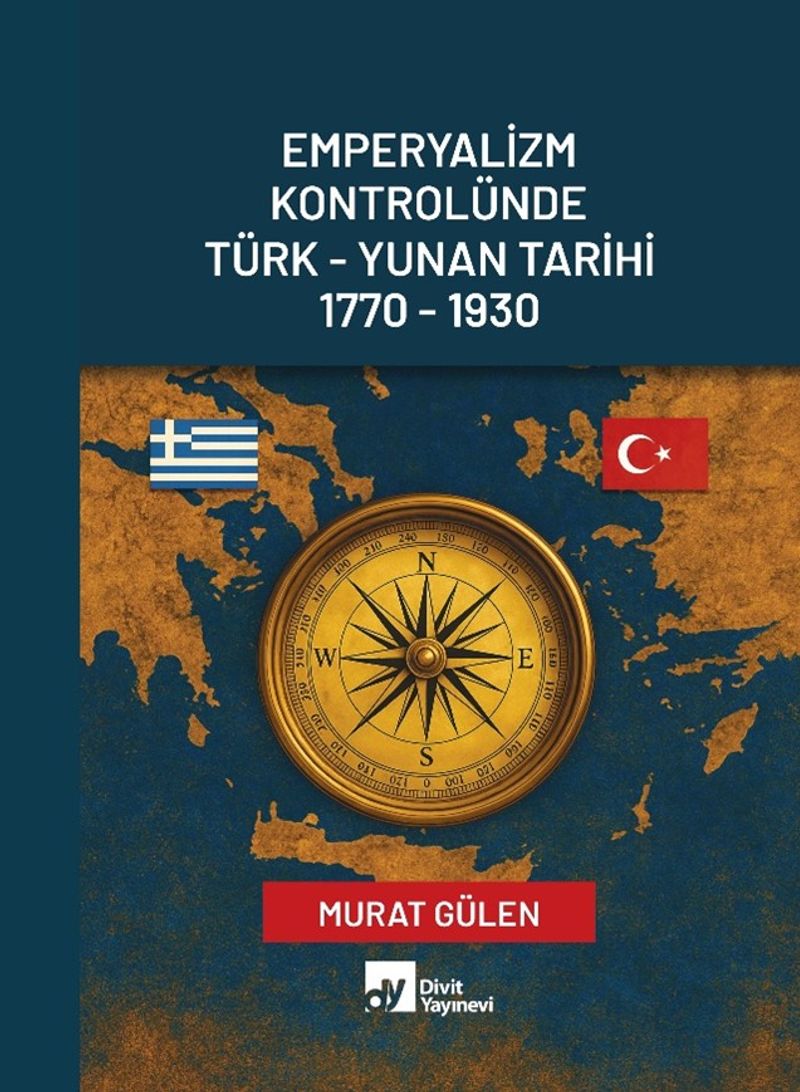 Emperyalizm Kontrolünde Türk-Yunan Tarihi 1770 - 1930 kitap kapağı