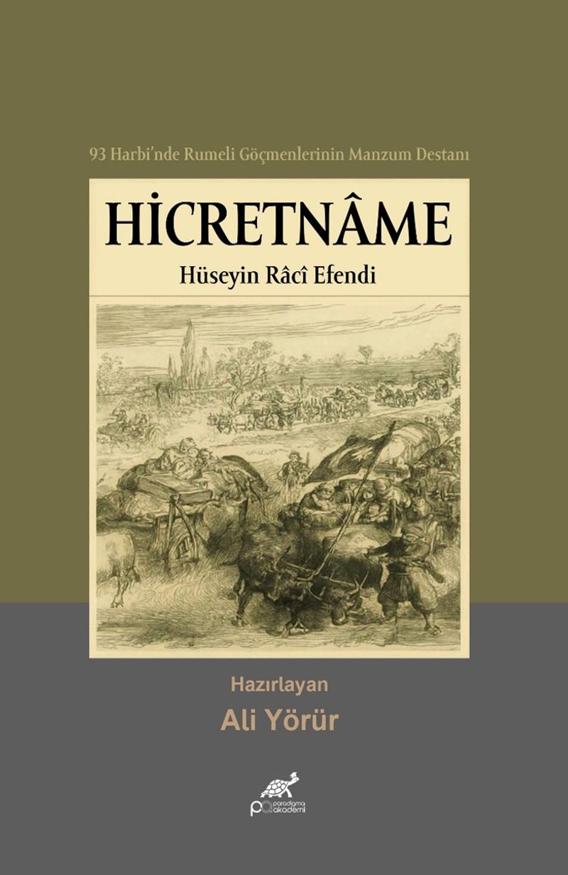 93 Harbi'nde Rumeli Göçmenlerinin Manzum Destanı Hicretname - Hüseyin Racî Efendi kitap kapağı