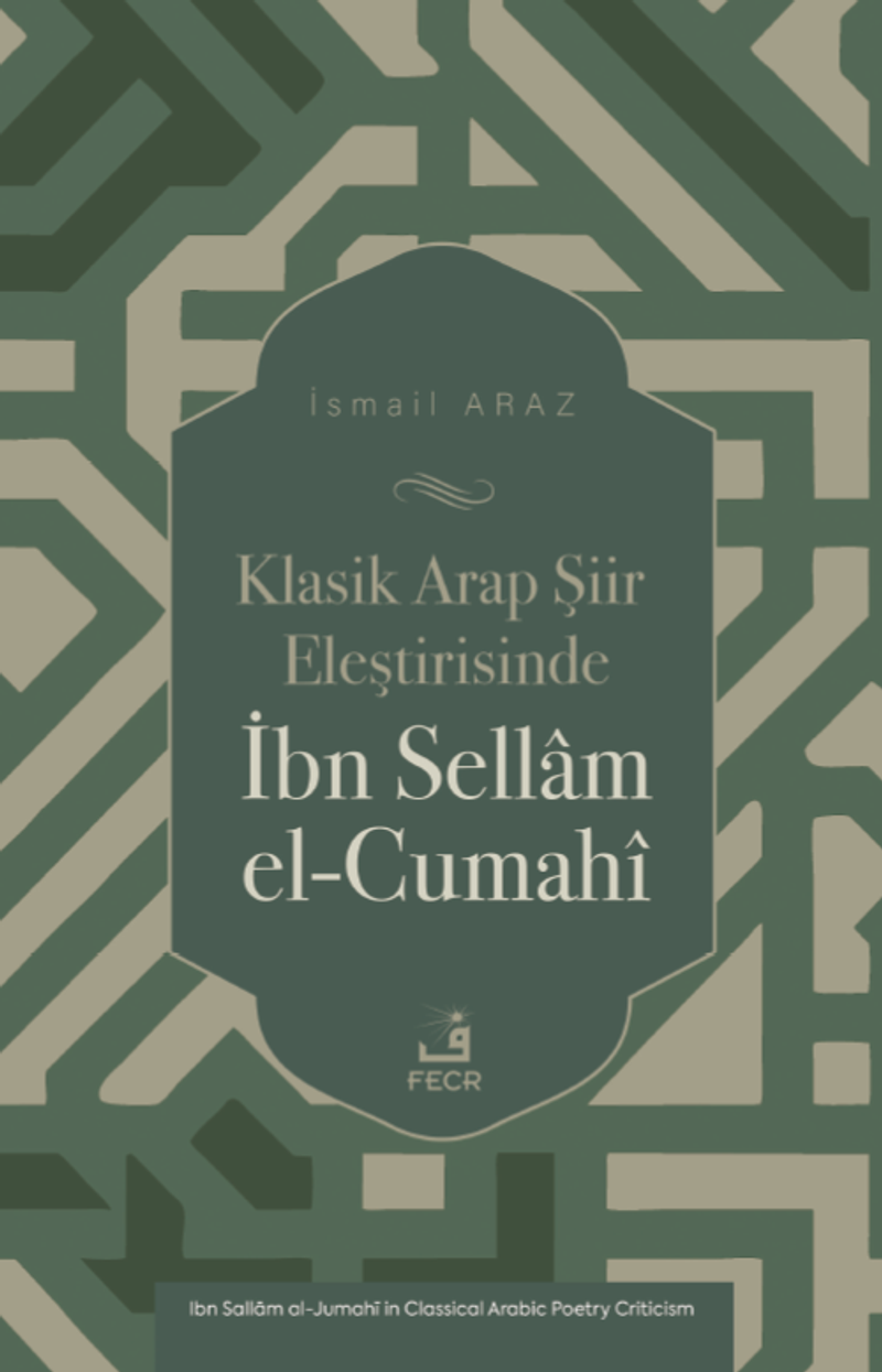 Klasik Arap Şiir Eleştirisinde İbn Sellam el-Cumahî kitap kapağı