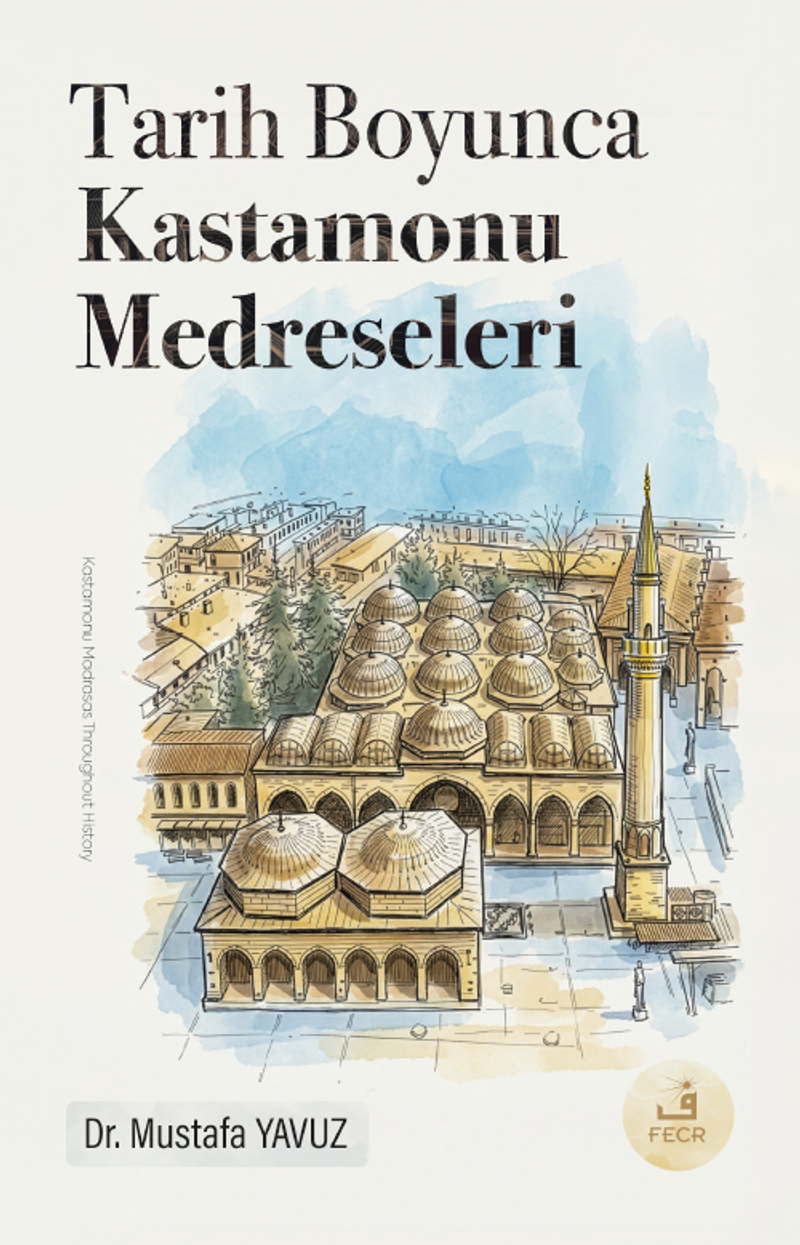 Tarih Boyunca Kastamonu Medreseleri kitap kapağı