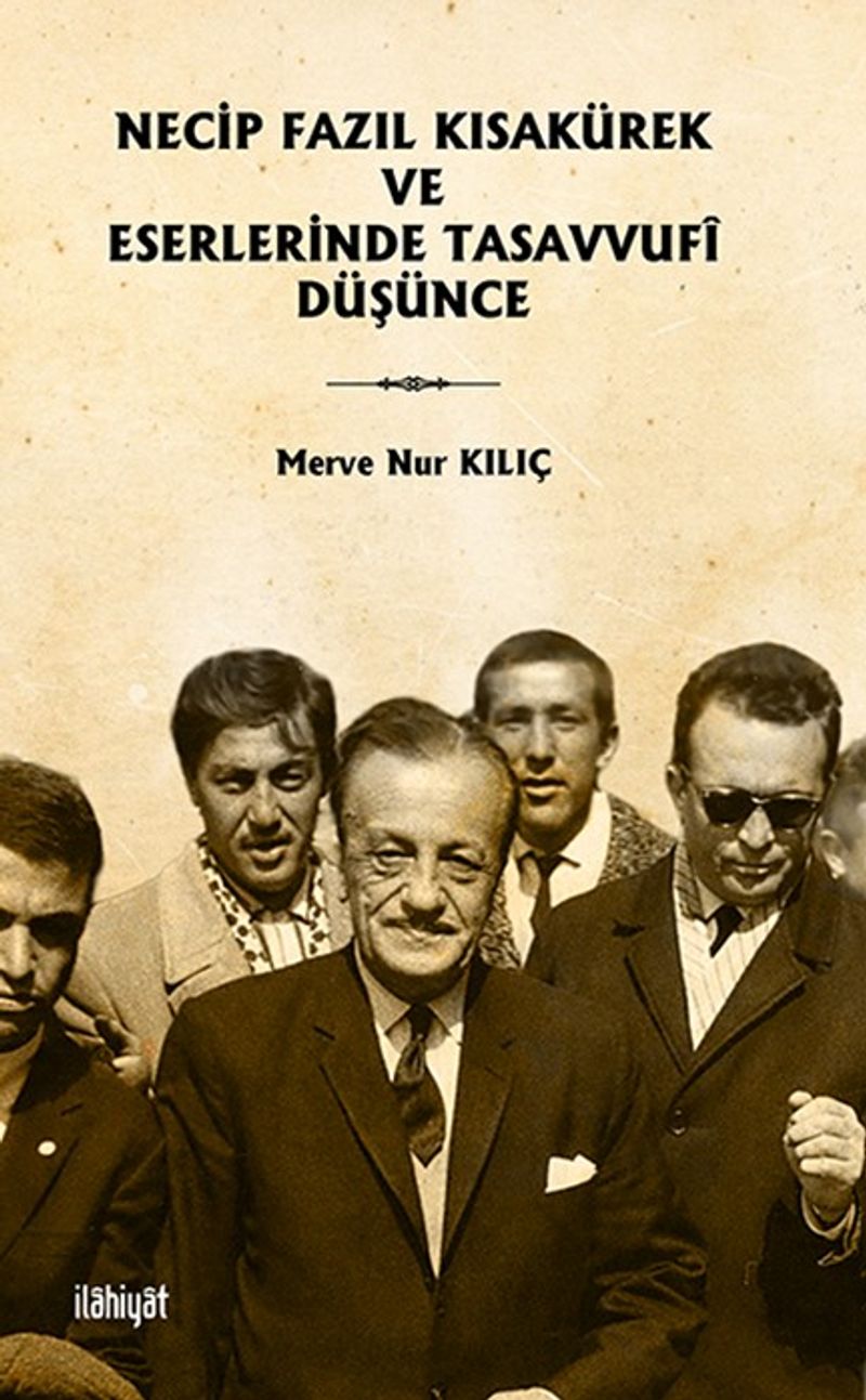 Necip Fazıl Kısakürek ve Eserlerinde Tasavvufî Düşünce kitap kapağı