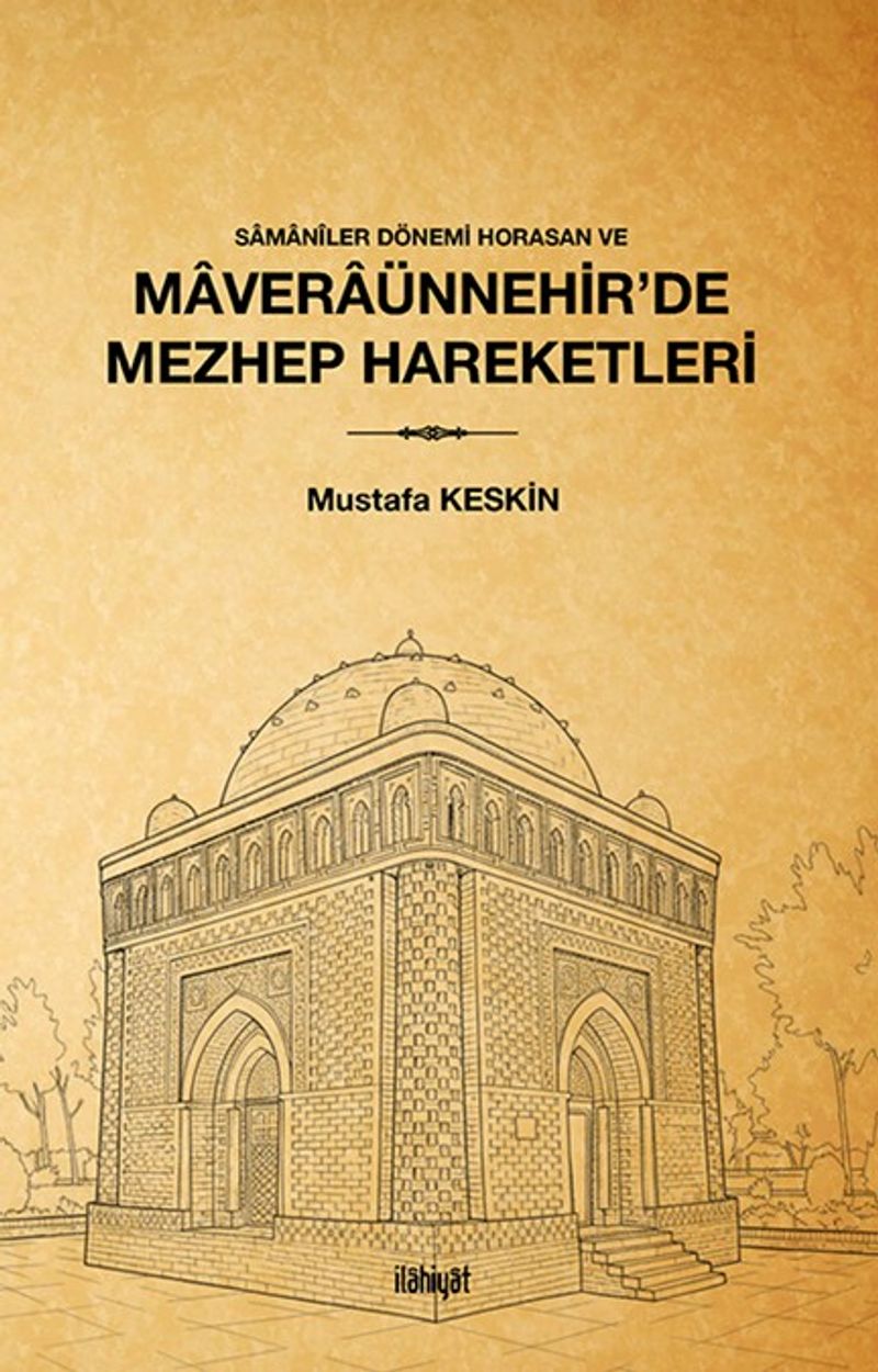 Samanîler Dönemi Horasan ve Maveraünnehir'de Mezhep Hareketleri kitap kapağı