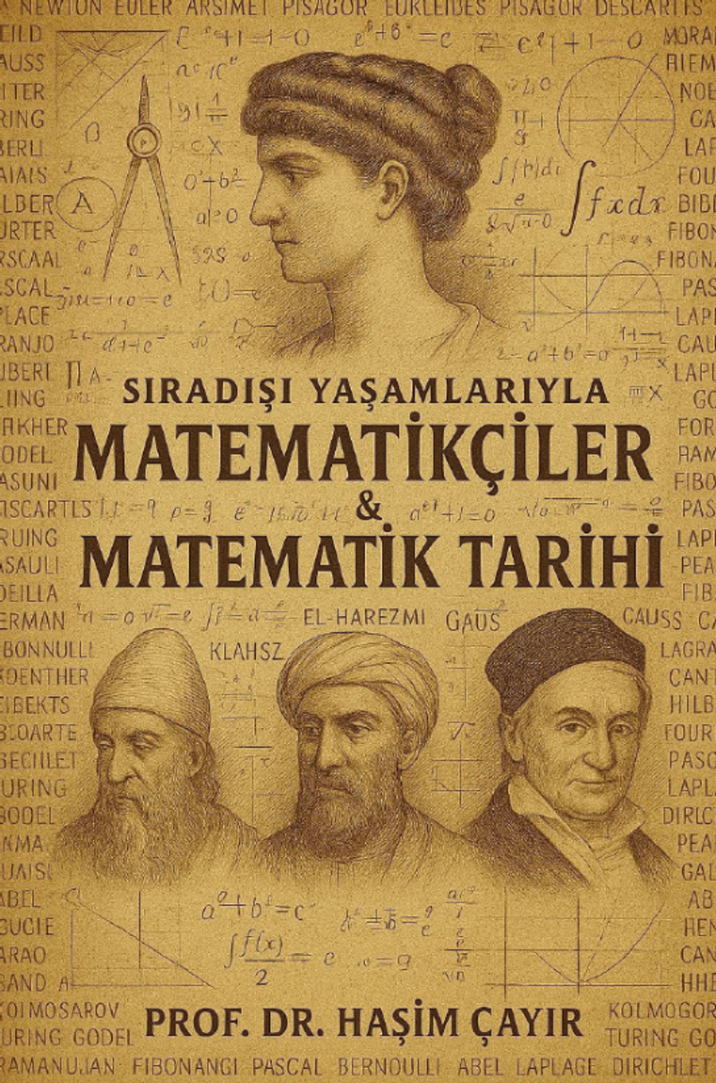 Sıradışı Yaşamlarıyla Matematikçiler ve Matematik Tarihi kitap kapağı
