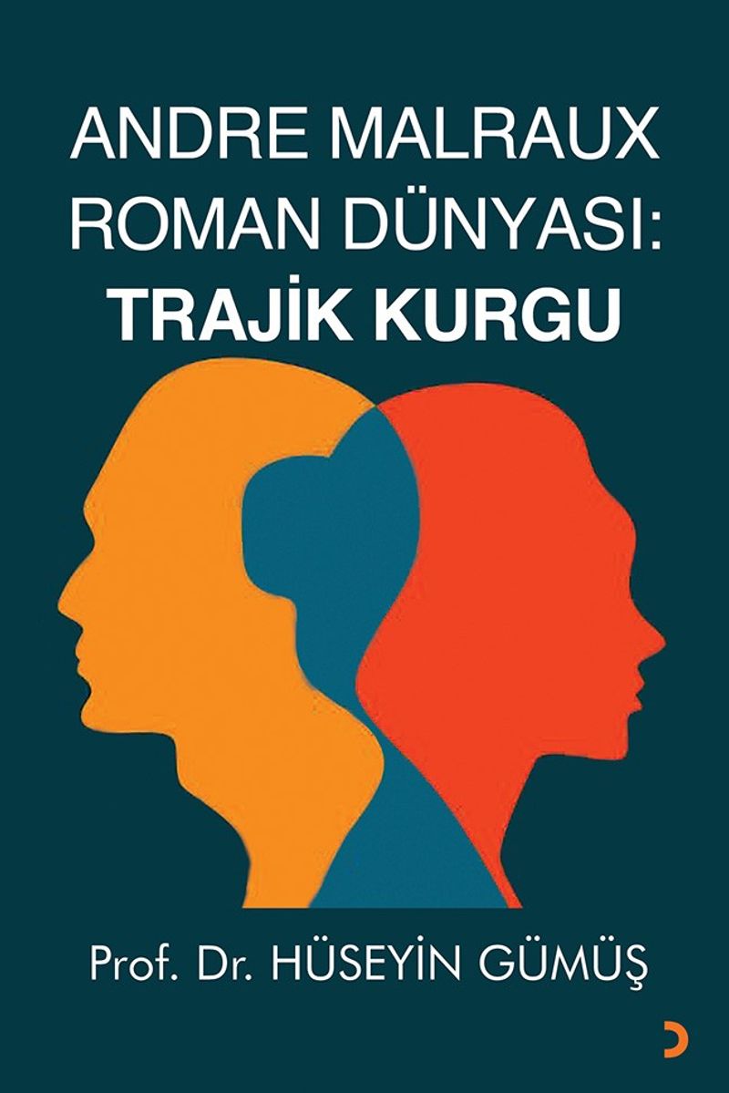 Andre Malraux Roman Dünyası: Trajik Kurgu kitap kapağı