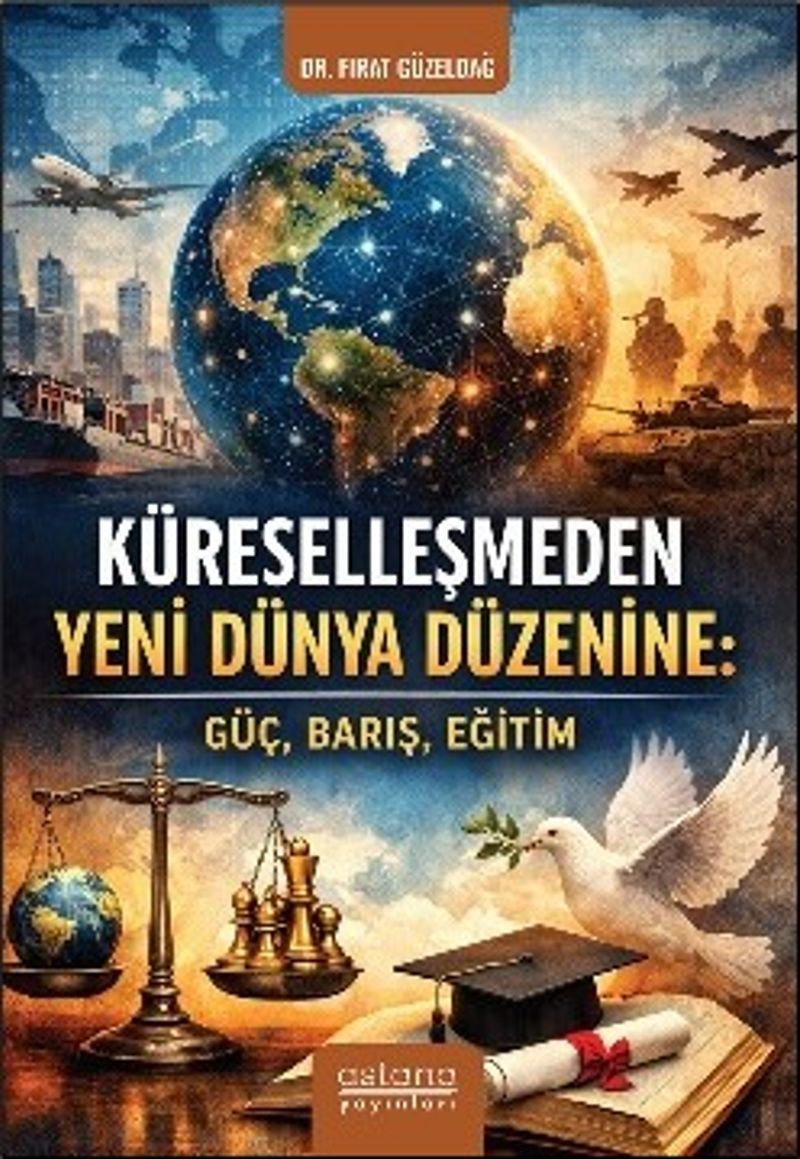 Küreselleşmeden Yeni Dünya Düzenine: Güç, Barış, Eğitim kitap kapağı