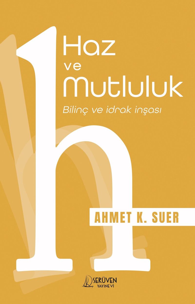 Haz ve Mutluluk Bilinç ve İdrak İnşası kitap kapağı