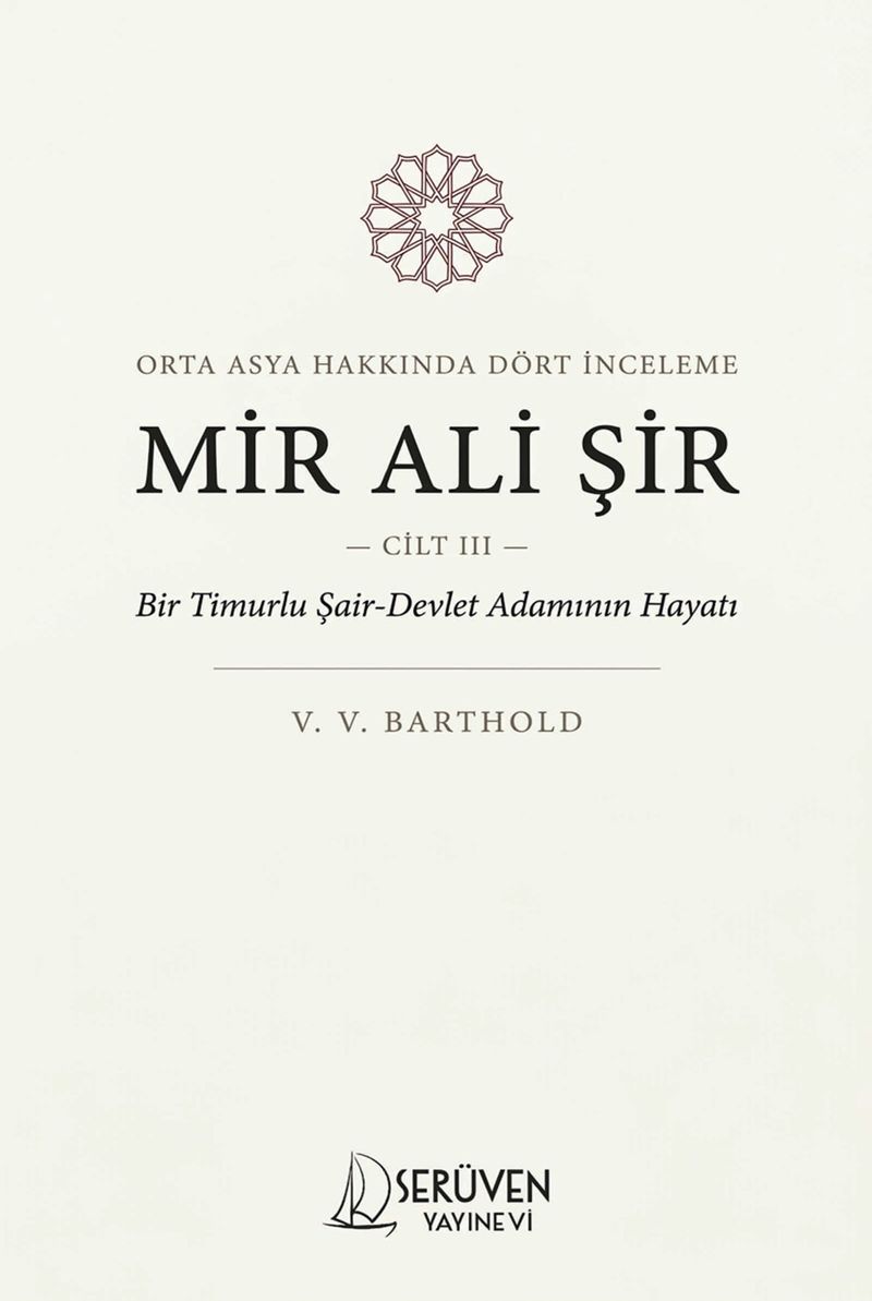 Mir Ali Şir Orta Asya Tarihi Üzerine İnceleme Cilt III kitap kapağı