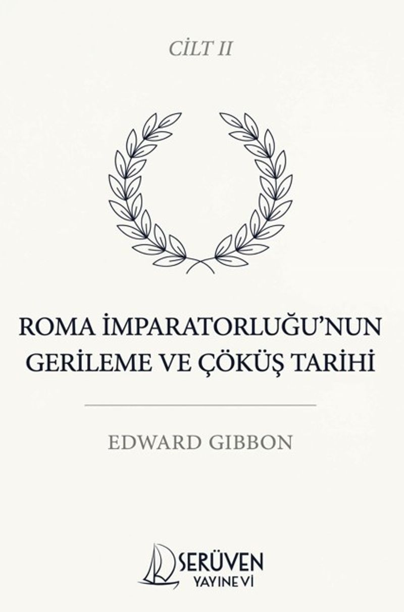 Roma İmparatorluğu'nun Gerileme ve Çöküş Tarihi İkinci Cilt kitap kapağı