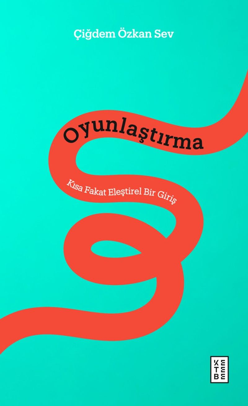 Oyunlaştırma Kısa Fakat Eleştirel Bir Giriş kitap kapağı