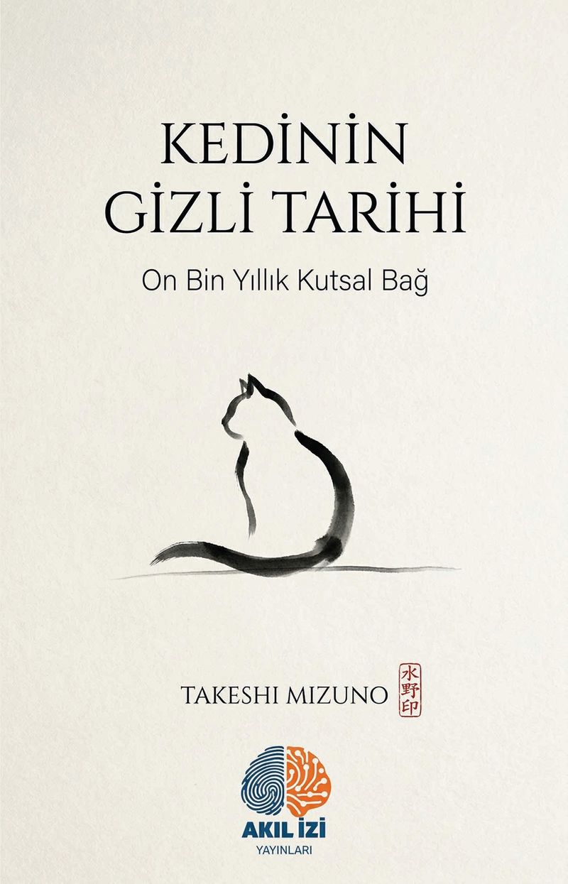 Kedinin Gizli Tarihi On Bin Yıllık Kutsal Bağ kitap kapağı