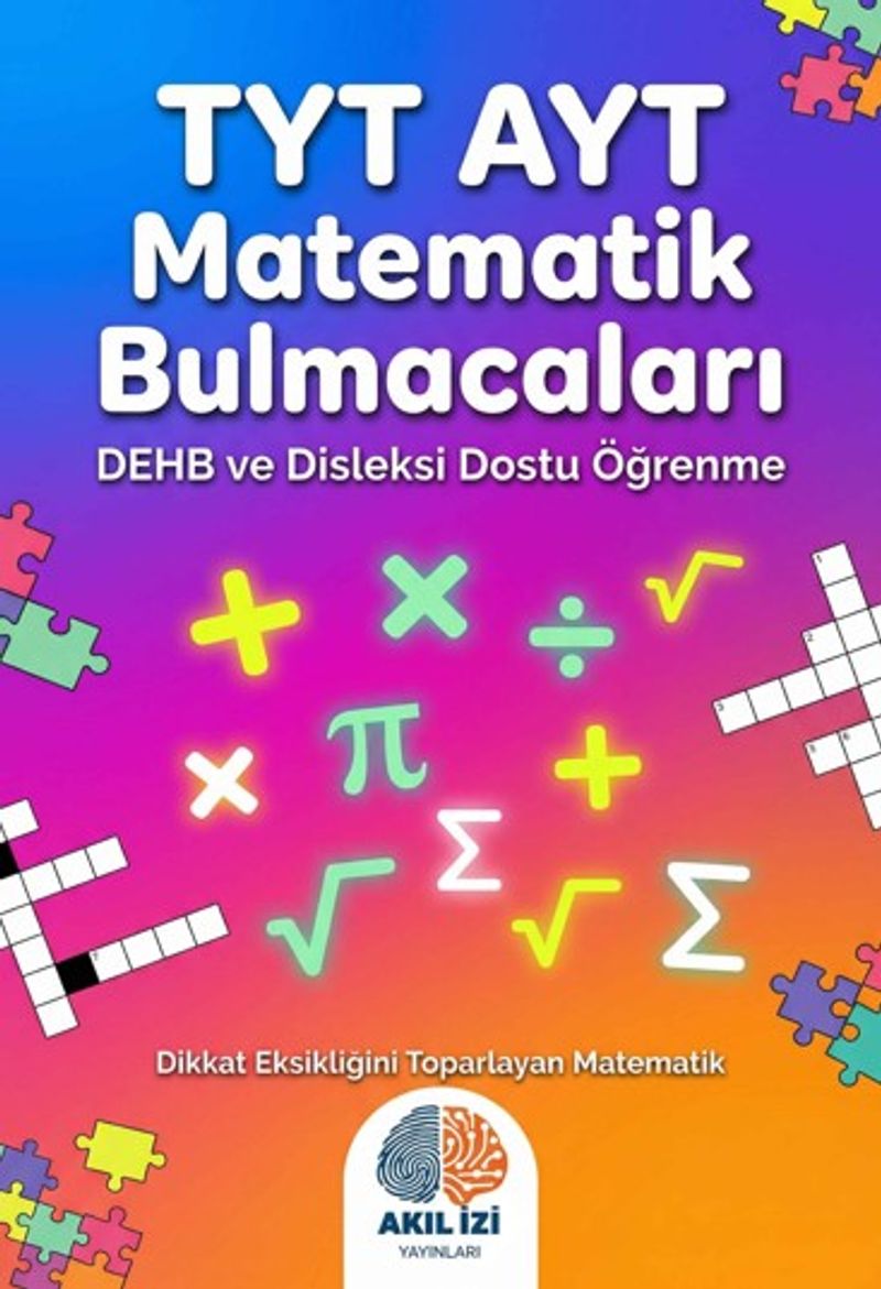 TYT-AYT Matematik Bulmacaları Dehb ve Disleksi Dostu Öğrenme kitap kapağı