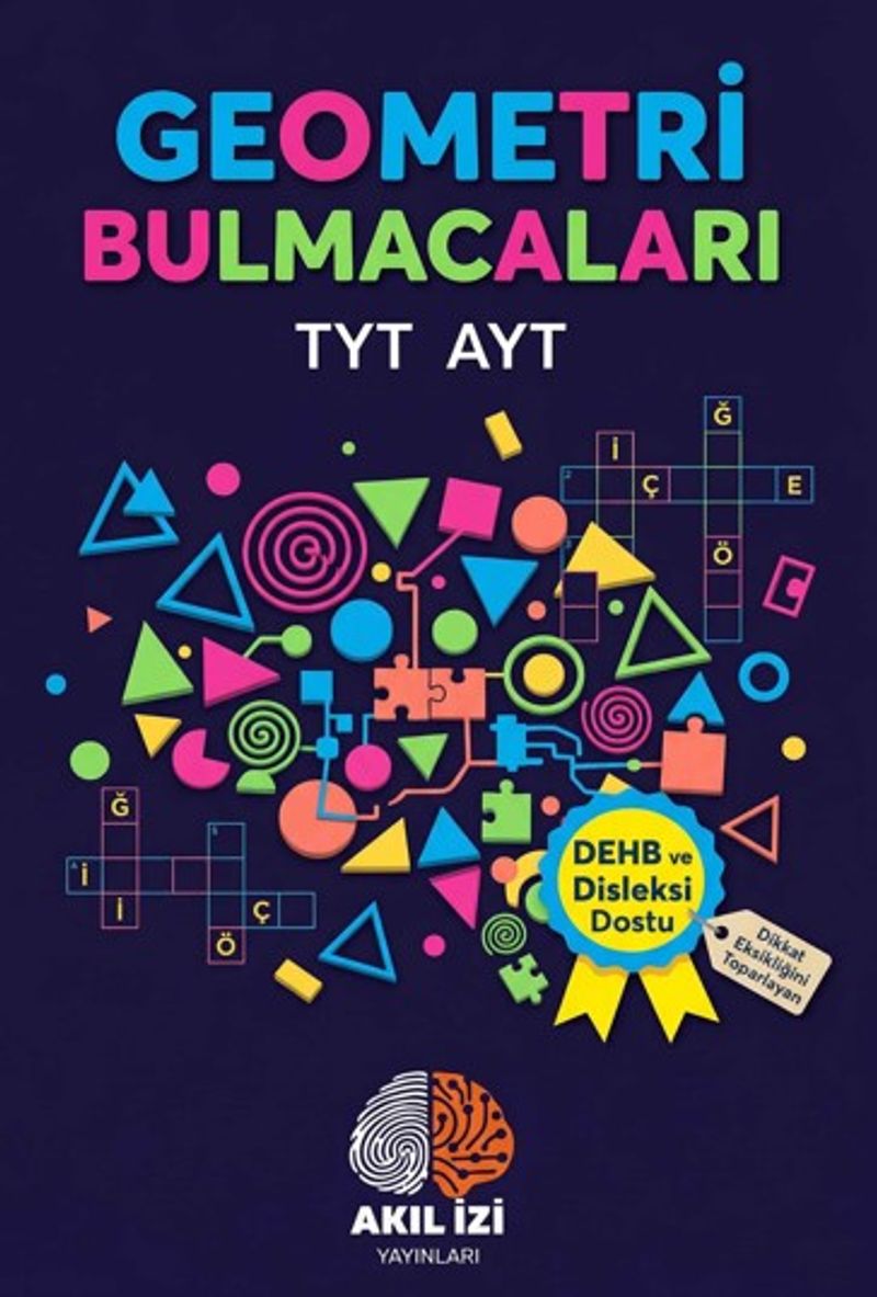 TYT-AYT Geometri Bulmacaları Dehb ve Disleksi Dostu Öğrenme kitap kapağı