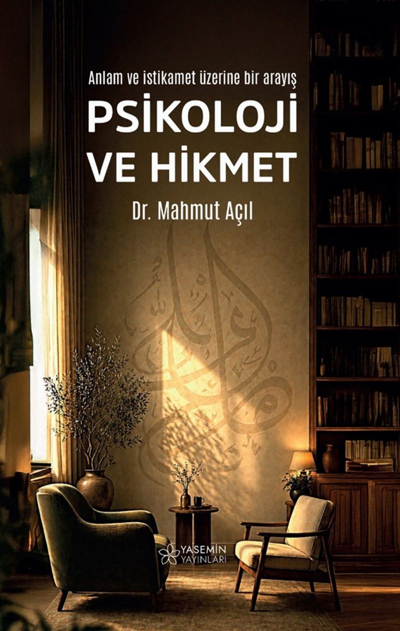 Psikoloji ve Hikmet Anlam ve İstikamet Üzerine Bir Arayış kitap kapağı