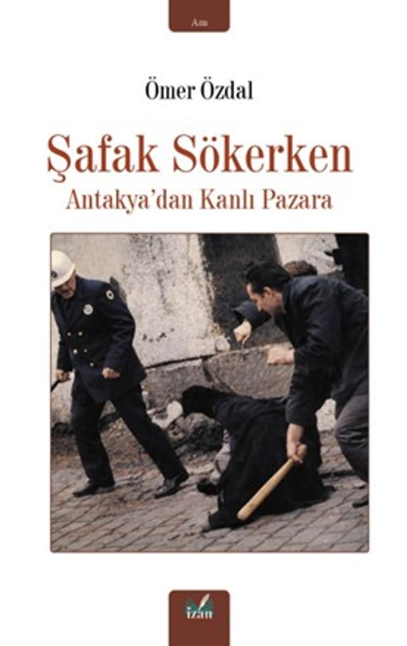 Şafak Sökerken Antakya'dan Kanlı Pazara kitap kapağı