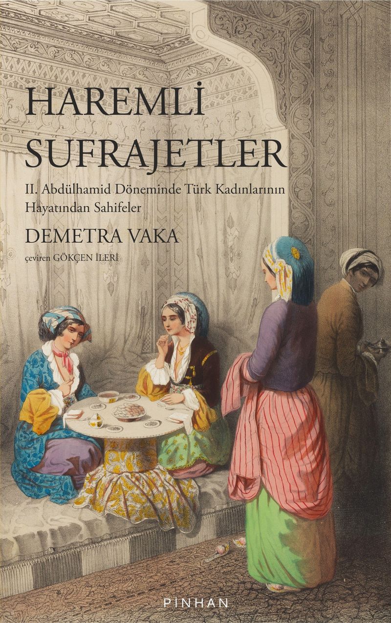 Haremli Sufrajetler II. Abdülhamid Döneminde Türk Kadınlarının Hayatından Sahifeler kitap kapağı