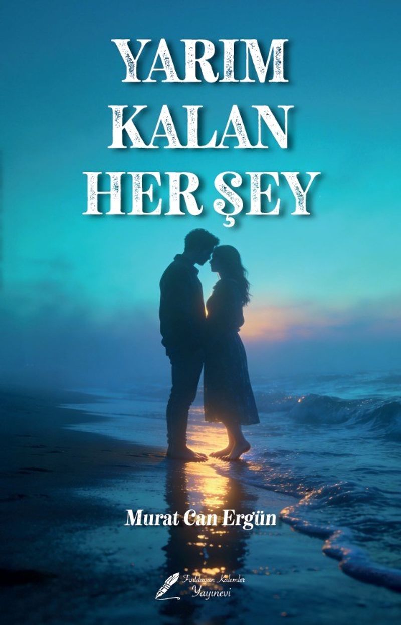 Yarım Kalan Her Şey kitap kapağı